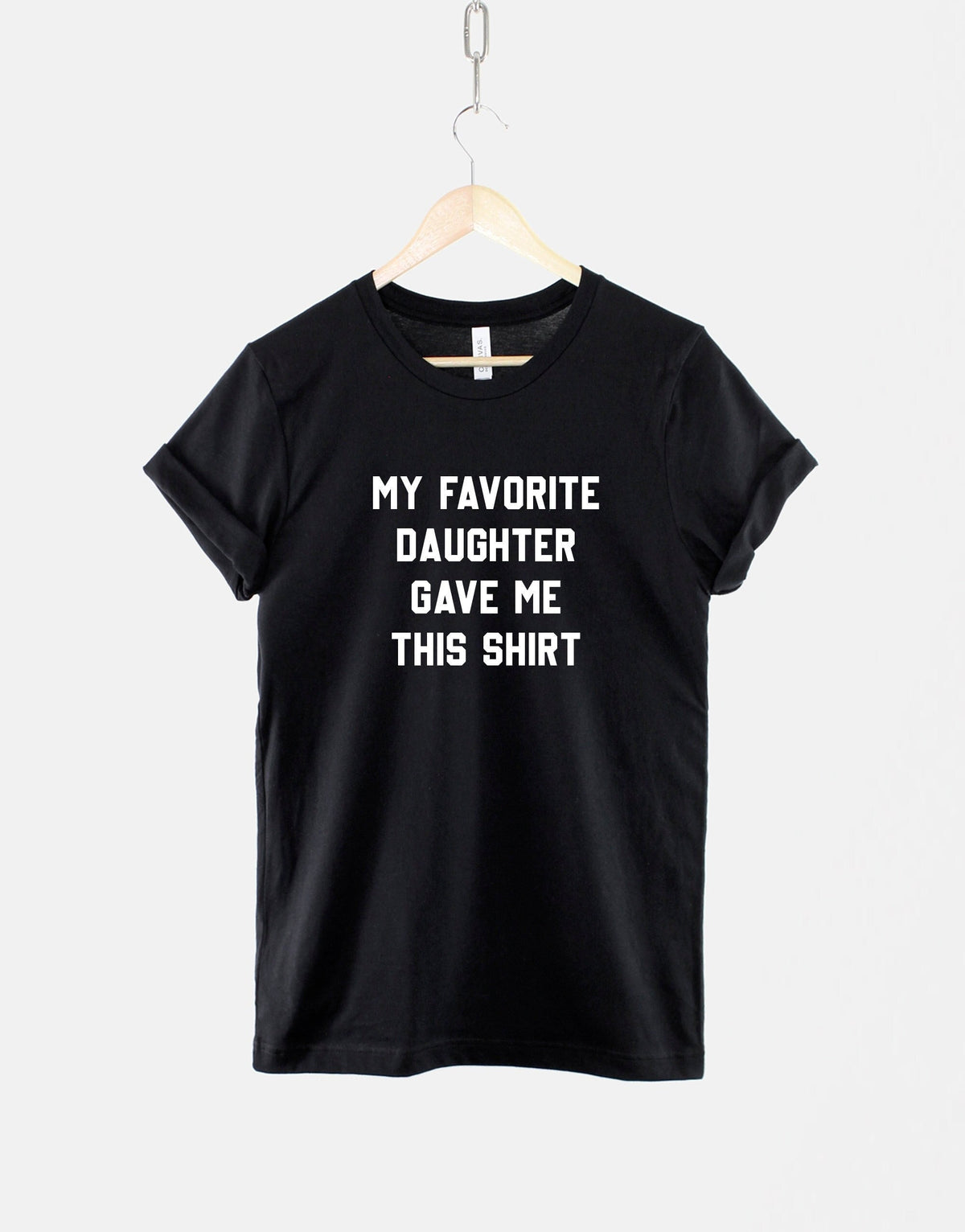 Funny Dad TShirt Mens TShirt TShirt For Dads Fathers Day Gift Dad Gift From Daughter My Favorite Daughter Gave Me This Shirt Graphic Tee – Soft Feel · Great Gift For Fans