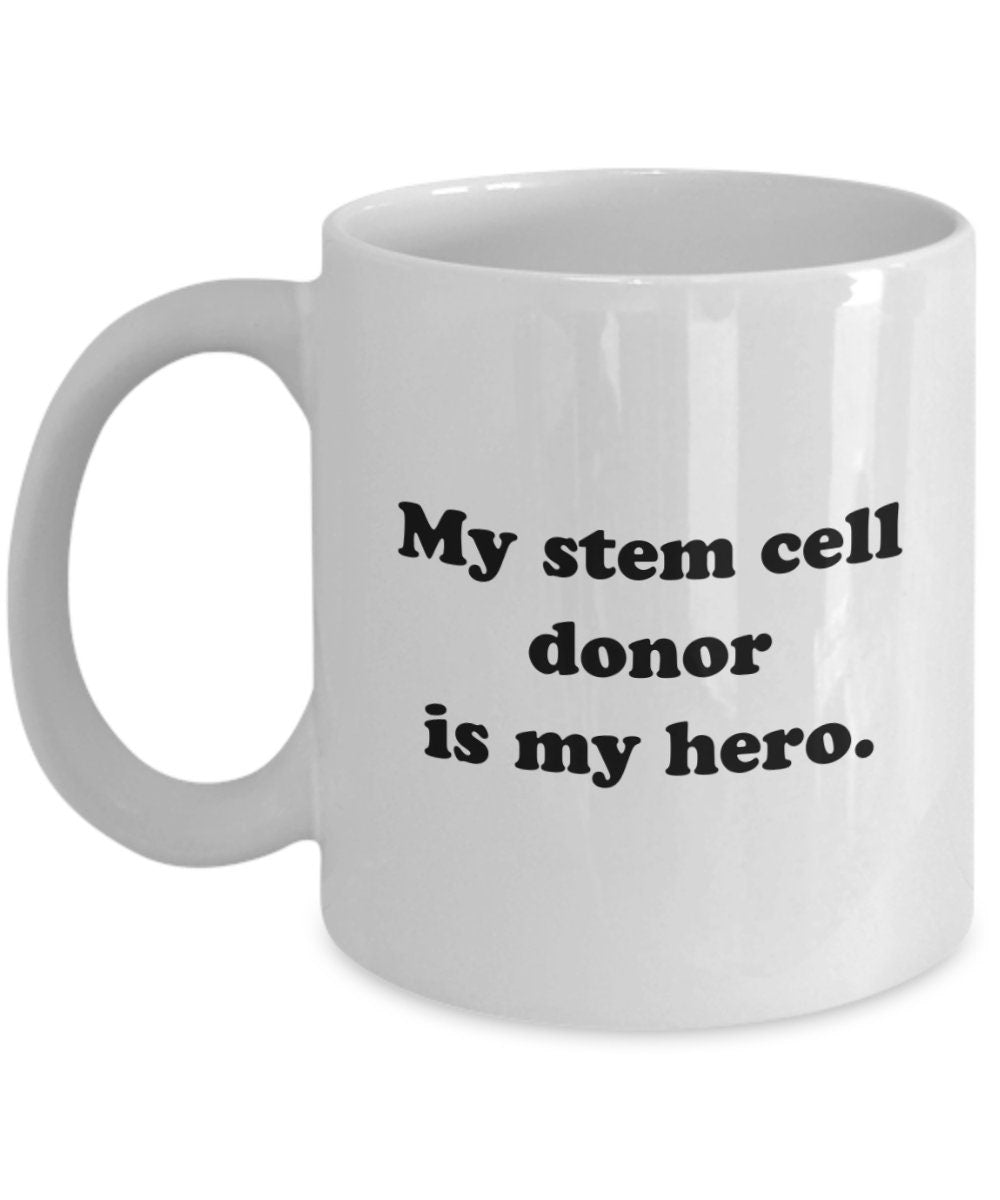 Stem Cell Gift Stem Cells Mug Stem Cell Transplant Stem Cell Donor Stem Cell Recipient My Stem Cell Donor Is My Hero Graphic Tee – Feel-Good Design · High-Quality Print