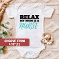 Relax My Mom Is A Nurse Baby Bodysuit Baby Tee Baby Shower Gift Gift For Nurse Nurse Baby Gift Newborn Baby Shower Gift For Nurse Graphic Tee – Soft Feel · High-Quality Print