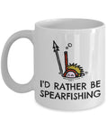Spearfishing Gift Underwater Fishing Gift Spearfishing Mug Spear Fishing Gifts I39d Rather Be Spearfishing Graphic Tee – Cozy Vibes · High-Quality Print