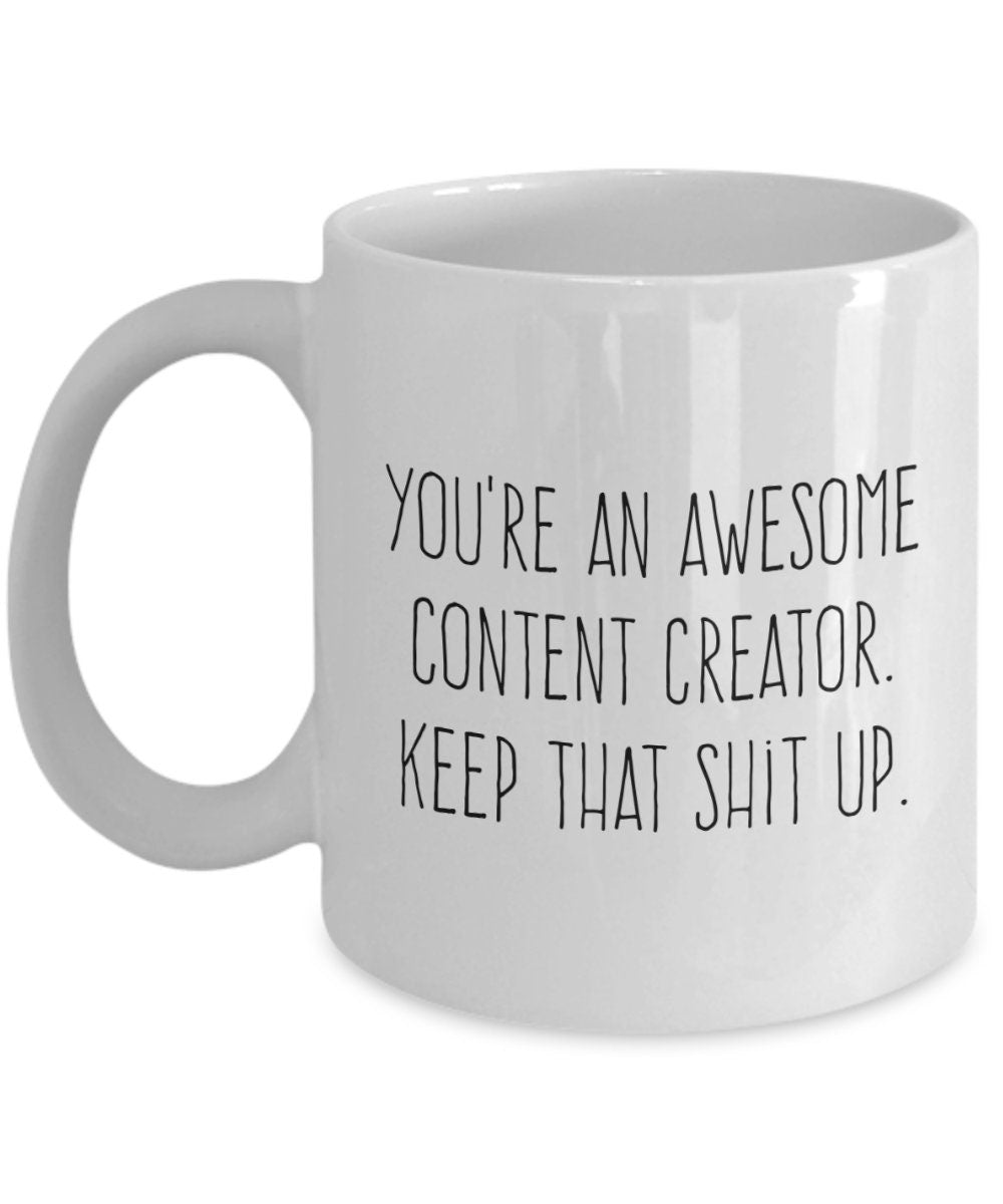 Content Creator Gift Content Creator Mug Ceramic Coffee Mug You39re An Awesome Content Creator Graphic Tee – Cozy Vibes · Must-Have Style
