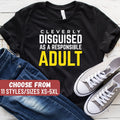 Cleverly Disguised As A Responsible Adult TShirt Funny Dad Shirt Father Shirt Dad Shirt New Dad Gift Gift For Father Father39s Day Graphic Tee – Warm & Stylish · Top Pick For Any Outfit
