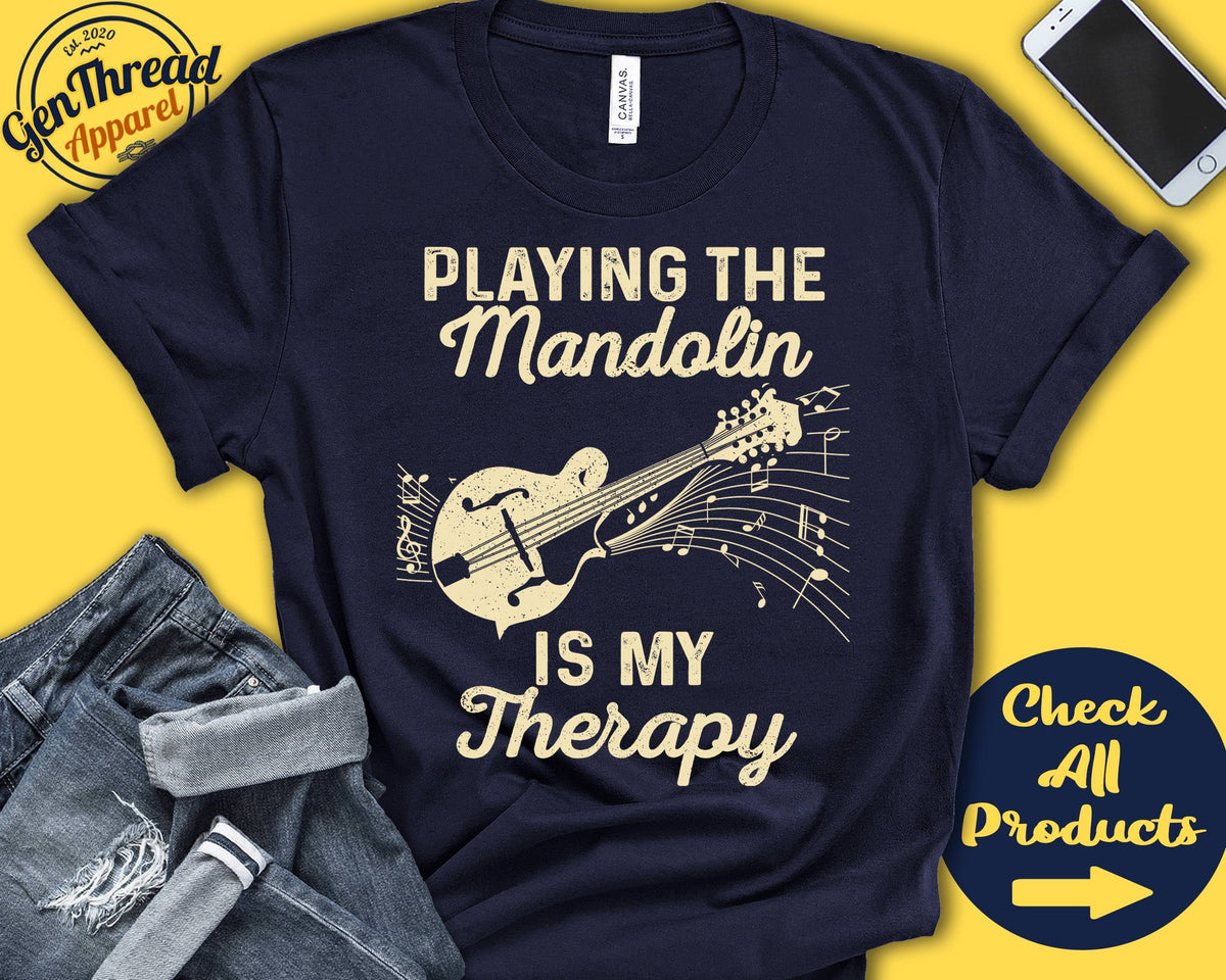 Bluegrass Mandolin Player Shirt Mandolin Gift Mandolinist Stringed Musician Music Instrument My Therapy Tank Hoodie A2480 Hoodie – Premium Graphic · High-Quality Print