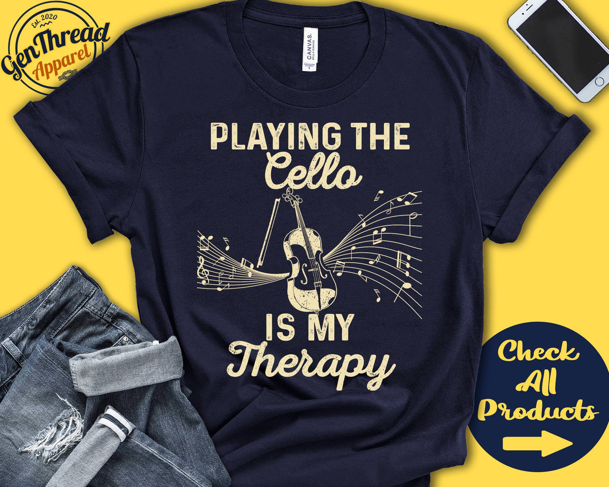 Cello Player Shirt Cello Gift Cellist Gift Violonecello Stringed Musician Music Instrument My Therapy Tank Hoodie A2481 Hoodie – Feel-Good Design · Must-Have Style