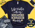 Miniature Schnauzer Shirt Miniature Schnauzer Gift Schnauzer Mom Schnauzer Dad Dog Parent Life is Better Tank Hoodie A0730 Hoodie – Warm & Stylish · Great Gift For Fans