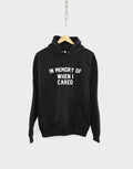 In Memory Of When I Cared Streetwear Hoodie Hoodie – Everyday Comfort · Top Pick For Any Outfit