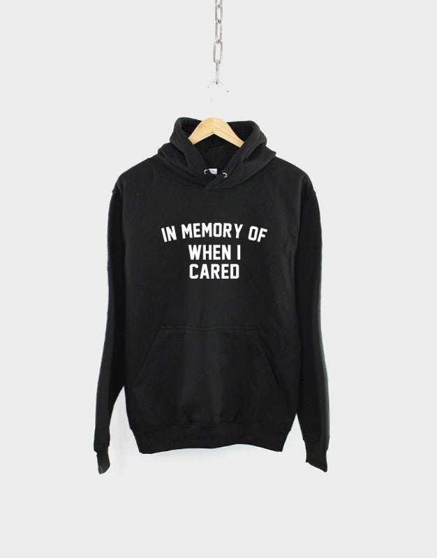 In Memory Of When I Cared Streetwear Hoodie Hoodie – Everyday Comfort · Top Pick For Any Outfit