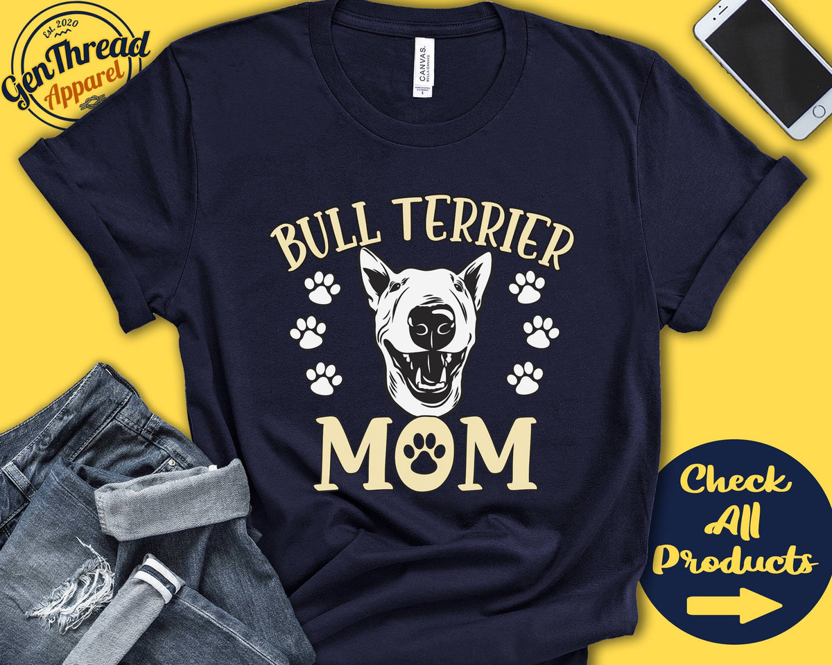 Bull Terrier Mom Bull Terrier Shirt Gift Mama New Dog Parent Dog Owner Lover Breed Tee Tank Hoodie A3318 Hoodie – Easygoing Wear · Great Gift For Fans