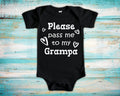 Pass Me To Grampa Cute Grandpa Baby Bodysuit Tshirt or Toddler Shirt Special Grandfather Gift or Pregnancy Announcement Graphic Tee – Aesthetic Look · Top Pick For Any Outfit