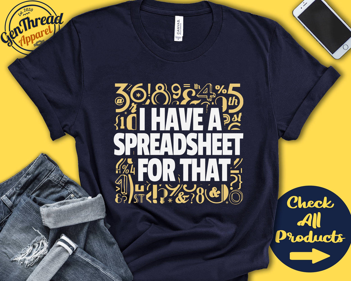 Accountant Gifts Accounting Shirt Financial Analyst I Love Spreadsheets I Have A Spreadsheet for That Tank Top Hoodie A0151 Hoodie – Easygoing Wear · Top Pick For Any Outfit