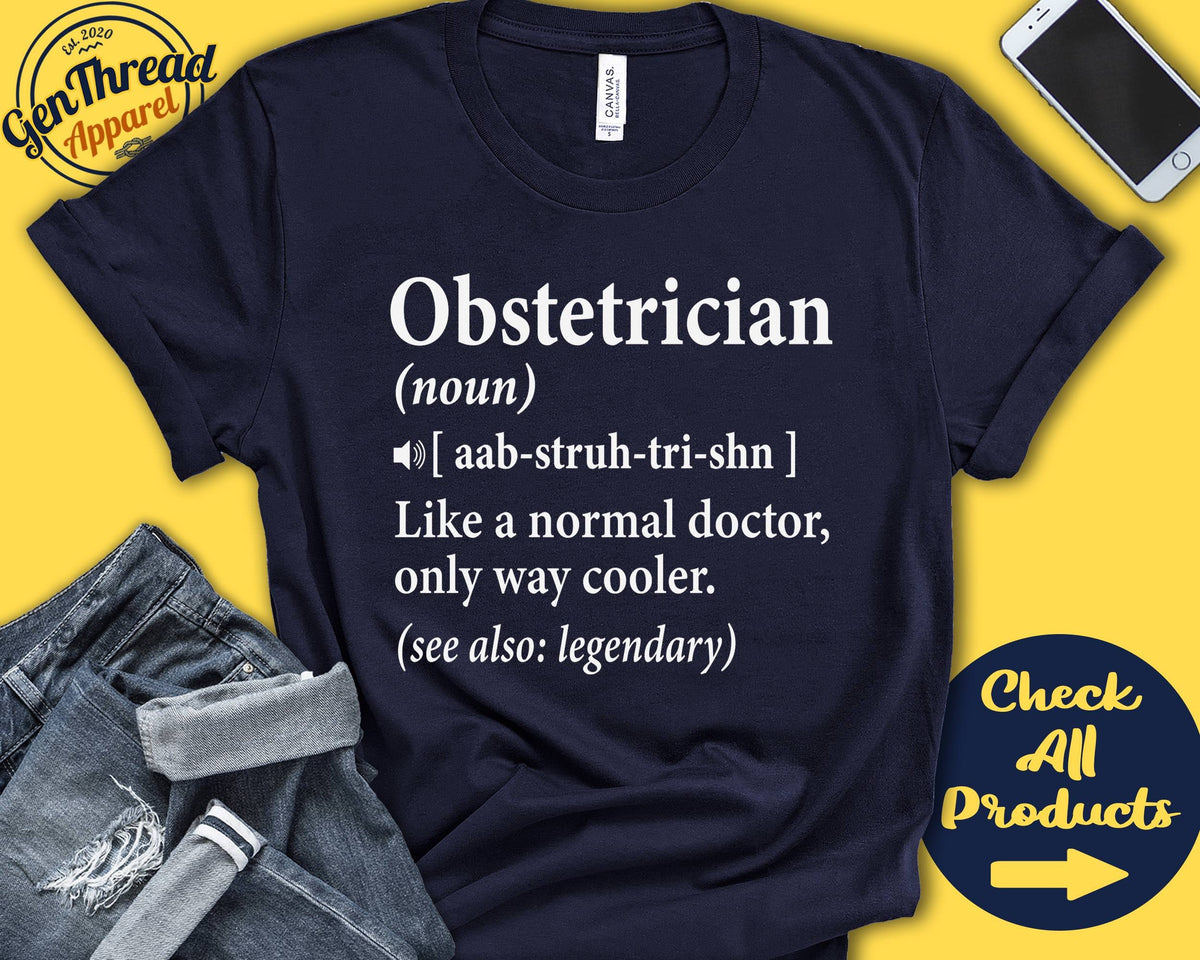 Obstetrician Shirt Obstetrician Gift Obstetriciology Shirt Obstetriciology Gift Doctor Appreciation ObGyn Tank Hoodie A0473 Hoodie – Fan Favorite · High-Quality Print