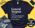 General Surgeon Shirt General Surgeon Gift Gift for Surgeon Doctor Best Surgeon Graduation Birthday Tank Hoodie A0524 Hoodie – Cozy Vibes · Top Pick For Any Outfit