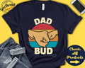 Dad Bud Shirt Dad Bud Gift Dad Fist Bump Dad Buddy Funny Dad Shirt Dad Life First Time Dad Tank Hoodie A0619 Hoodie – Fan Favorite · Great Gift For Fans