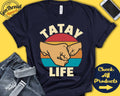Tatay Life Shirt Tatay Life Gift New Tatay Shirt New Dad Announcement Future Tatay Dad Life First Tank Hoodie A0630 Hoodie – Warm & Stylish · Trending Graphic Apparel