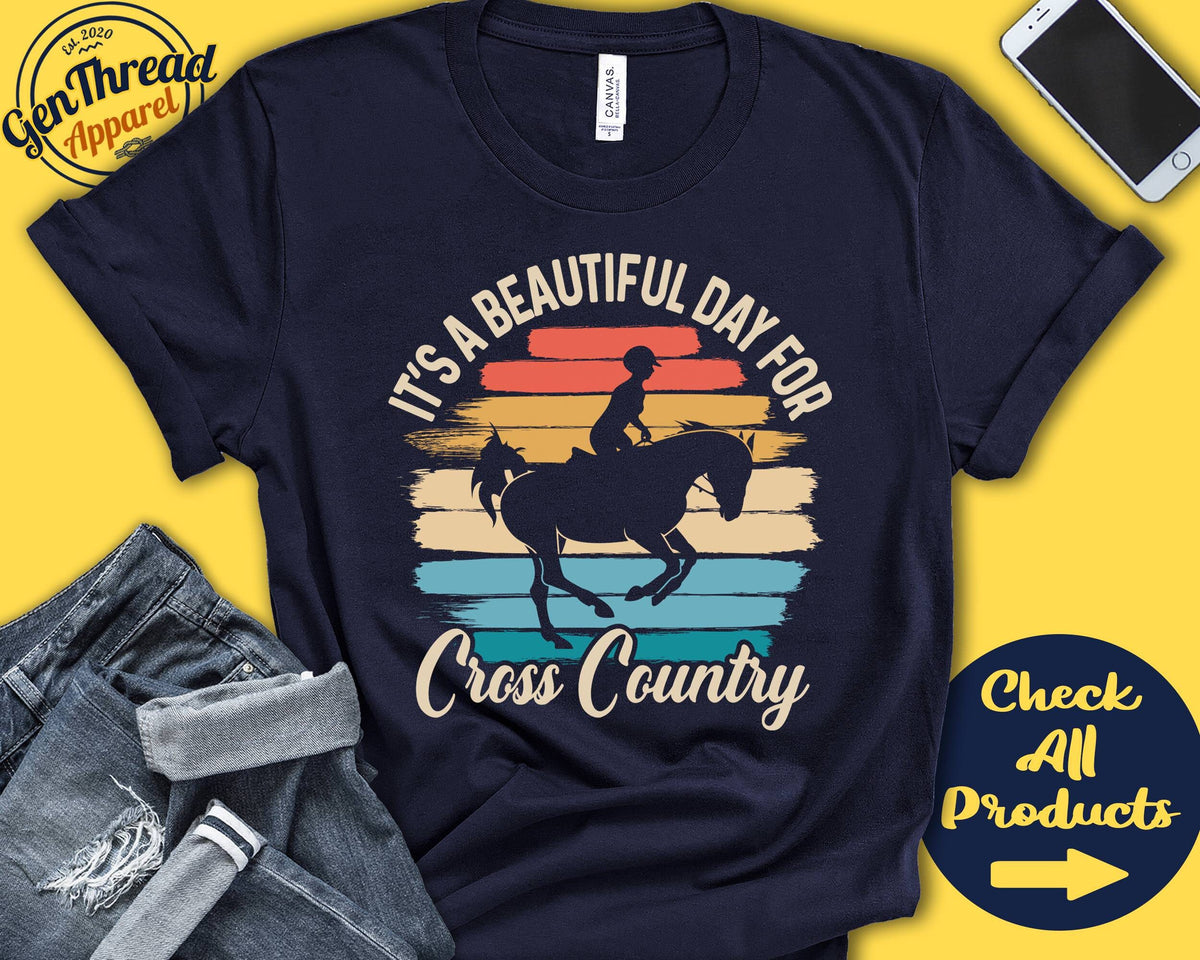 Cross Country Shirt Beautiful Day For Cross Country Gift Reining Horse Jump Dressage Equestrian Sports Tank Hoodie A1712 Hoodie – Fan Favorite · Great Gift For Fans