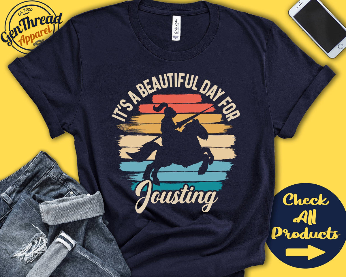 Jouster Shirt Beautiful Day For Jousting Gift Riding Medieval Renaissance Festival Equestrian Sports Tank Hoodie A1719 Hoodie – Warm & Stylish · High-Quality Print