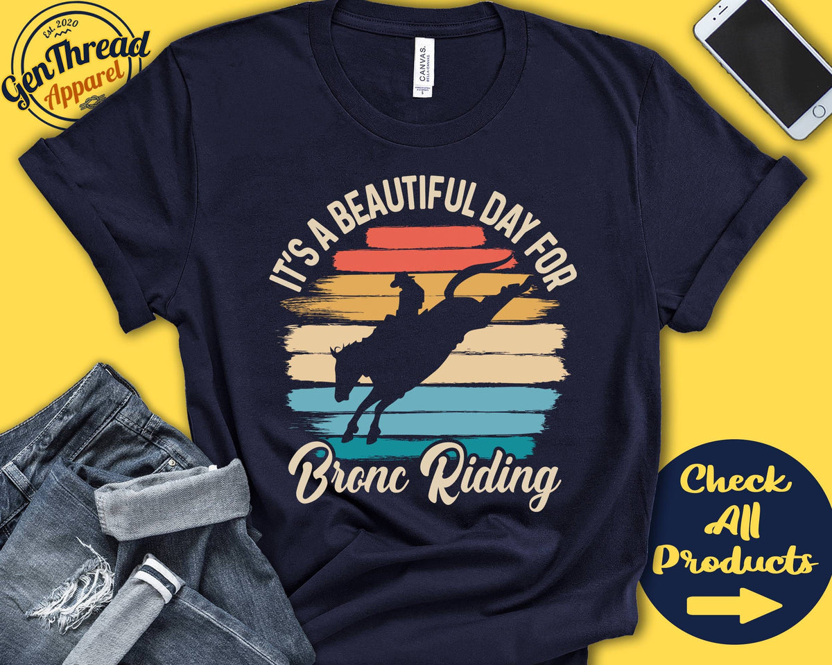 Bronc Rider Shirt Beautiful Day For Bronc Riding Rodeo Gift Wild West Western Hold Your Horses Sports Tank Hoodie A1826 Hoodie – Warm & Stylish · Must-Have Style