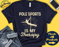 Pole sports Shirt Pole sports Is My Therapy Pole Dancing Gift Pole Dancer Shirt Aerial Acrobatic Sports Girl Tank Hoodie A1906 Hoodie – Fan Favorite · Trending Graphic Apparel