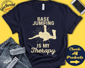 BASE Jumping Shirt BASE Jumping Is My Therapy BASE Jumper Gift Skydiver Gift Skydiving Extreme Air Sports Tank Hoodie A1911 Hoodie – Soft Feel · Trending Graphic Apparel
