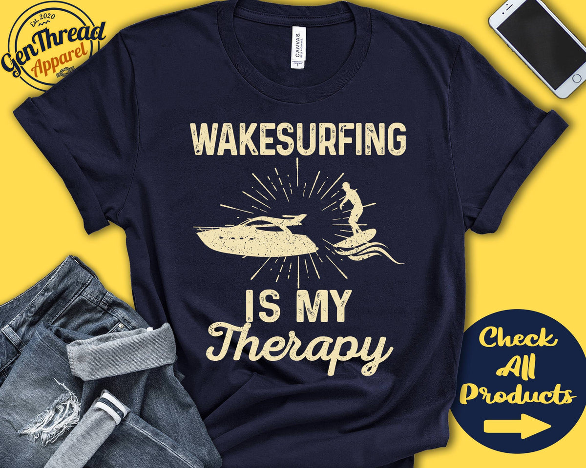 Wakesurfer Shirt Wakesurfing Is My Therapy Wakesurf Gift Boatsurfing Wake Surf Men Board Sports Tank Hoodie A1956 Hoodie – Soft Feel · Trending Graphic Apparel