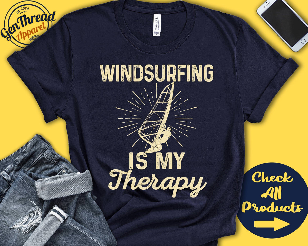 Windsurfer Shirt Windsurfing Is My Therapy Windsurf Gift Wind Surf Board Sports Tee Men Tank Hoodie A1958 Hoodie – Premium Graphic · Must-Have Style