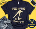 Speed Skater Shirt Speed Skating Is My Therapy Speed Skater Gift Ice Skating Tee Men Ice Sports Tank Hoodie A2060 Hoodie – Cozy Vibes · Trending Graphic Apparel