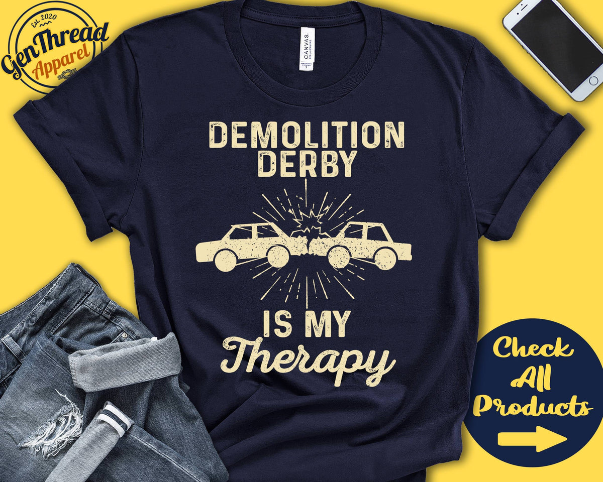 Demolition Derby Shirt Demolition Derby Is My Therapy Derby Gift Dirt Track Tee Motorized Sports Tank Hoodie A2071 Hoodie – Warm & Stylish · High-Quality Print