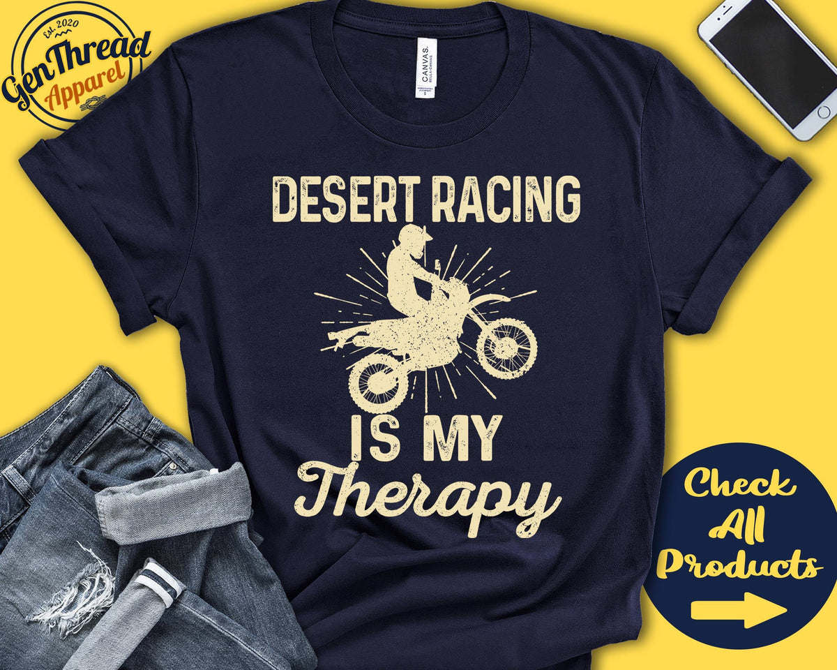 Desert Racer Shirt Desert Racing Is My Therapy Dirt Bike Gift Dirtbike Motocross Shirt Motorized Sports Tank Hoodie A2082 Hoodie – Cozy Vibes · High-Quality Print