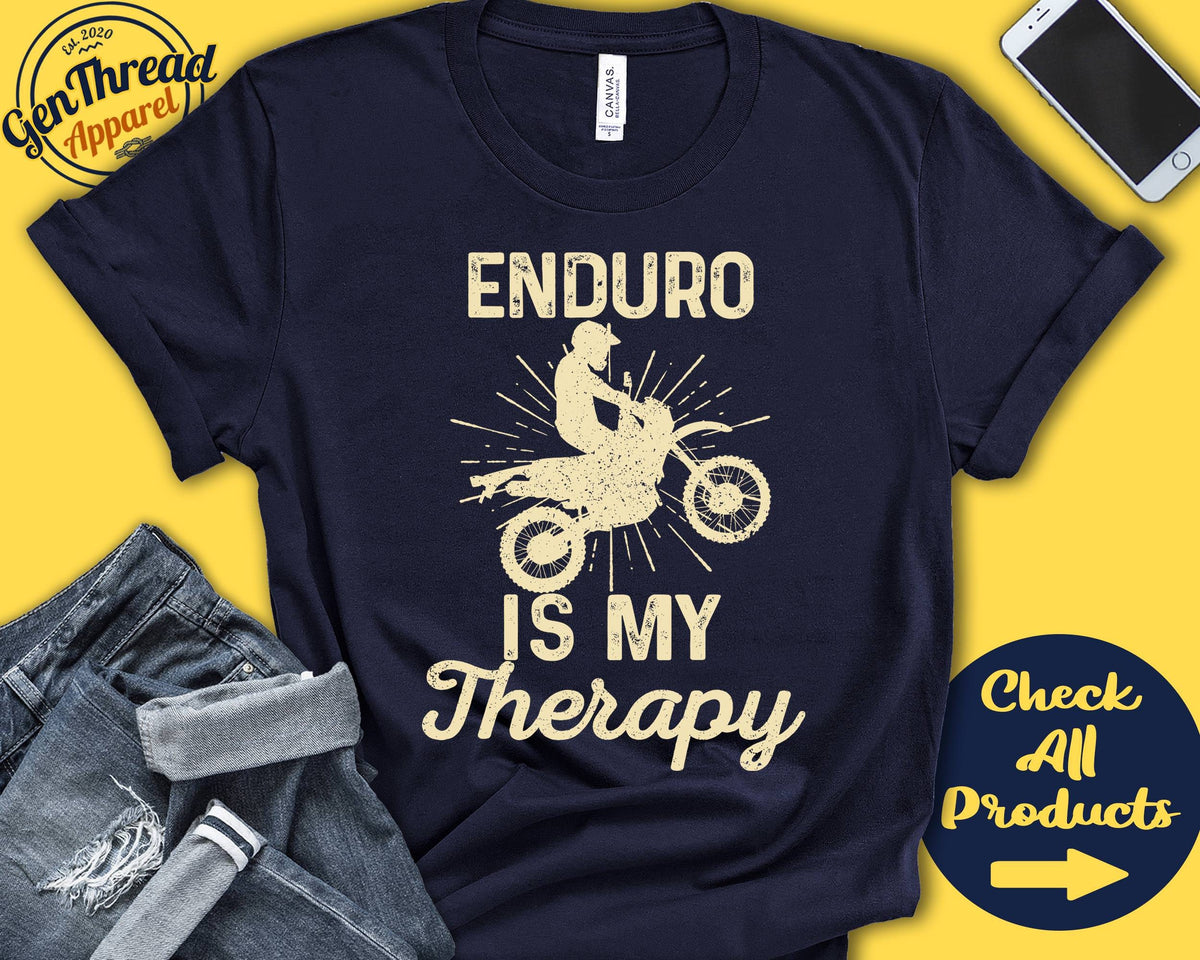 Enduro Shirt Enduro Is My Therapy Enduro Gift Motocross Dirtbike Tee Motorized Sports Tank Hoodie A2086 Hoodie – Aesthetic Look · Perfect For Daily Wear
