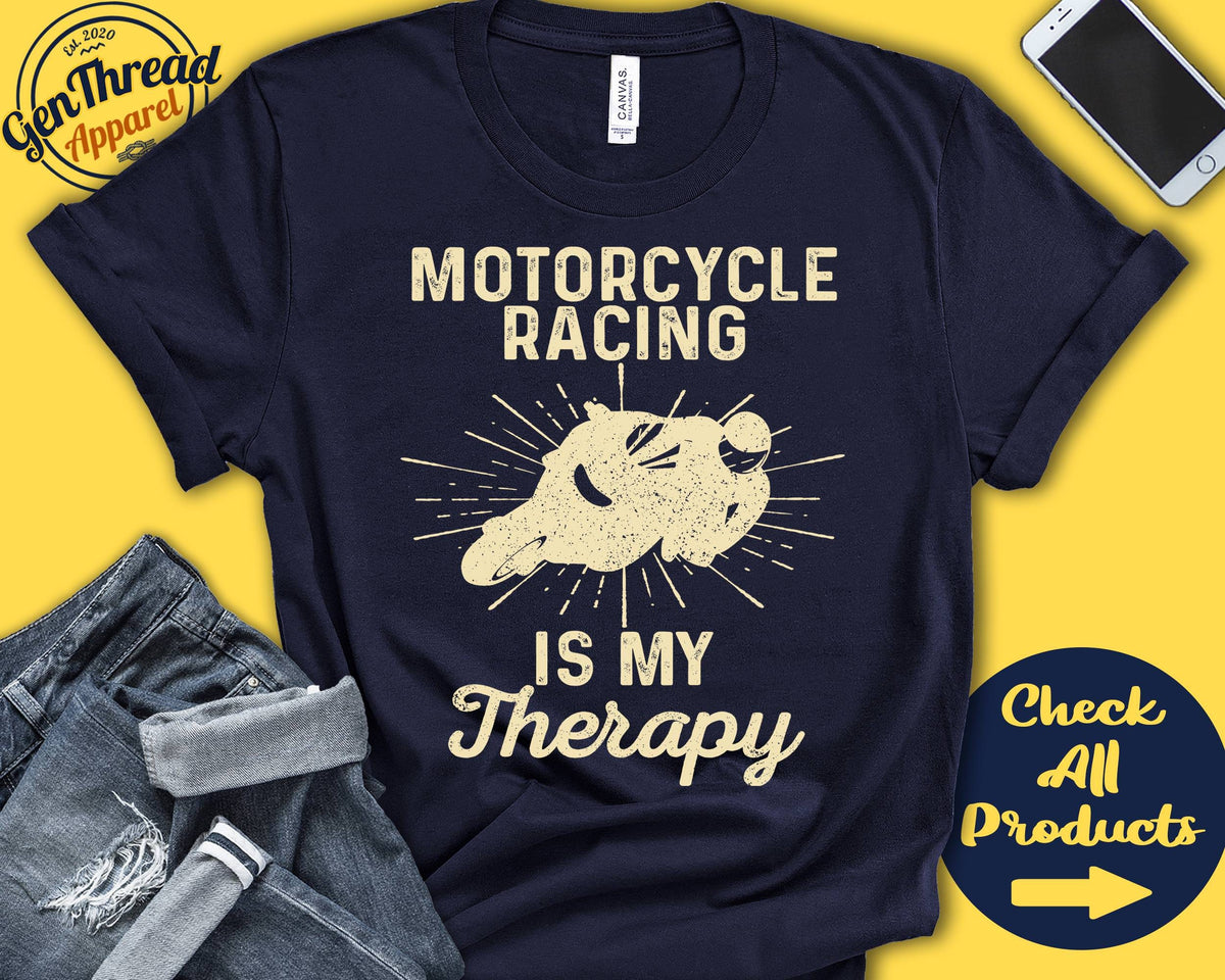 Motorcycle Racer Shirt Motorcycle Racing Is My Therapy Motor Race Gift Pit Crew Motorized Sports Tank Hoodie A2090 Hoodie – Warm & Stylish · Great Gift For Fans