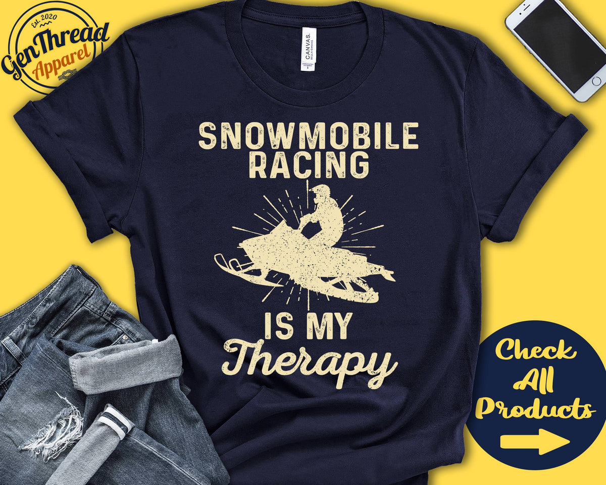 Snowmobile Racer Shirt Snowmobile Racing Is My Therapy Snowmobile Rider Gift Snowmobililing Motorized Sports Tank Hoodie A2091 Hoodie – Cozy Vibes · High-Quality Print