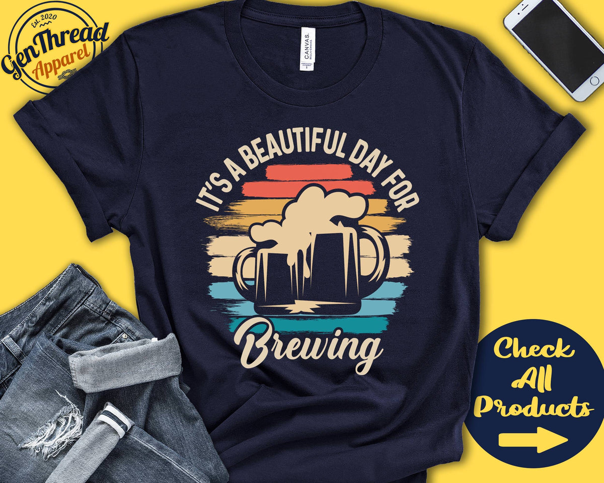 Beer Brewing Shirt Gift For Brewer Shirt Craft Beer Homebrew Brewery Beautiful Day Hobby Retro Shirt Tank Hoodie A2250 Hoodie – Everyday Comfort · Perfect For Daily Wear