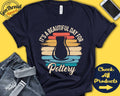 Pottery Shirt Gift For Potter Shirt Pottery Artist Pottery Lover Beautiful Day Hobby Retro Shirt Tank Hoodie A2269 Hoodie – Feel-Good Design · Trending Graphic Apparel