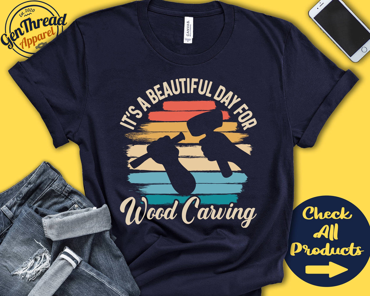 Wood carving Shirt Gift For Woodworker Sculptor Shirt Lumberjack Tee Beautiful Day Hobby Retro Shirt Tank Hoodie A2274 Hoodie – Warm & Stylish · High-Quality Print