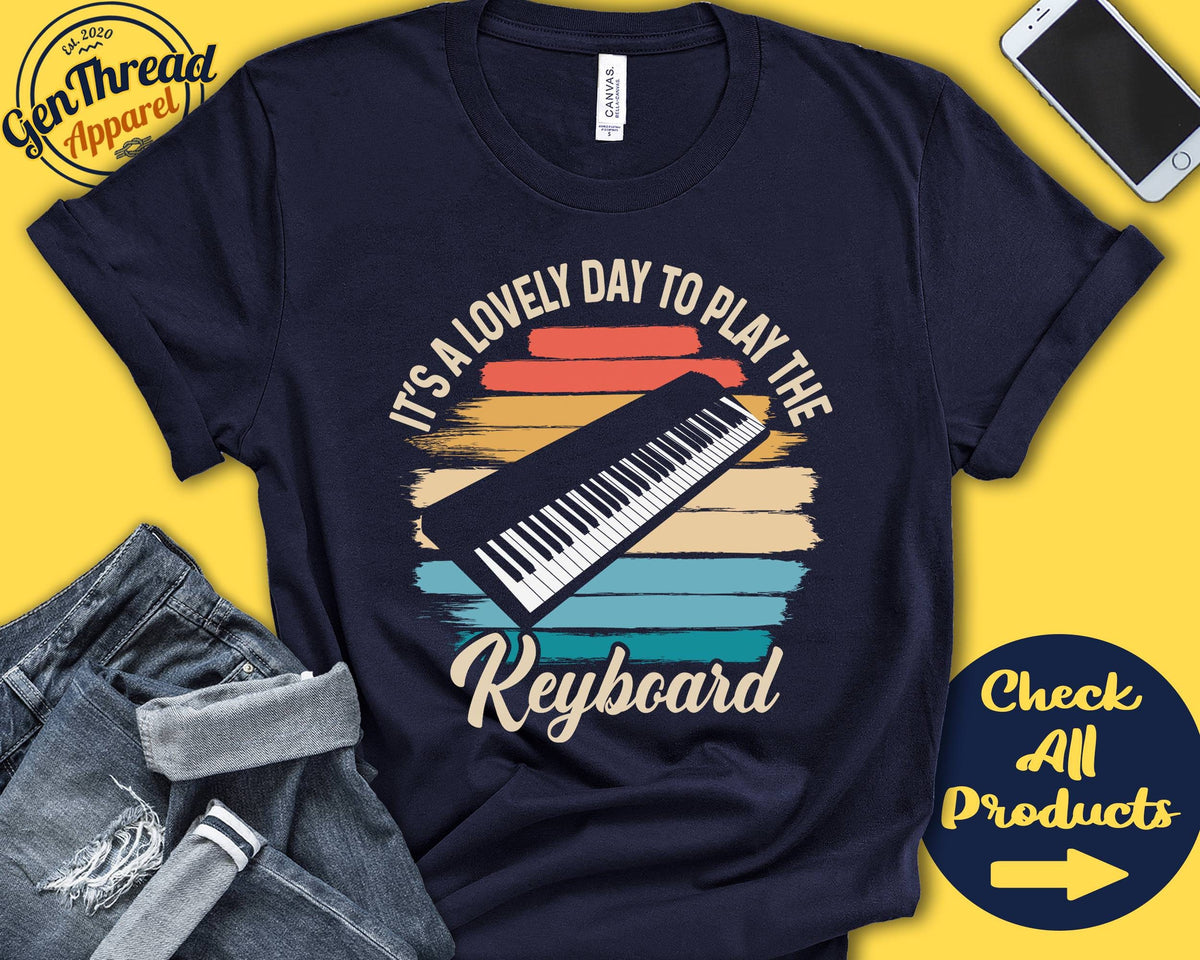 Keyboard Player Shirt Electronic Keyboard Gift Keyboardist Musician Music Instrument Lovely Day Tank Hoodie A2371 Hoodie – Bold Style · Must-Have Style