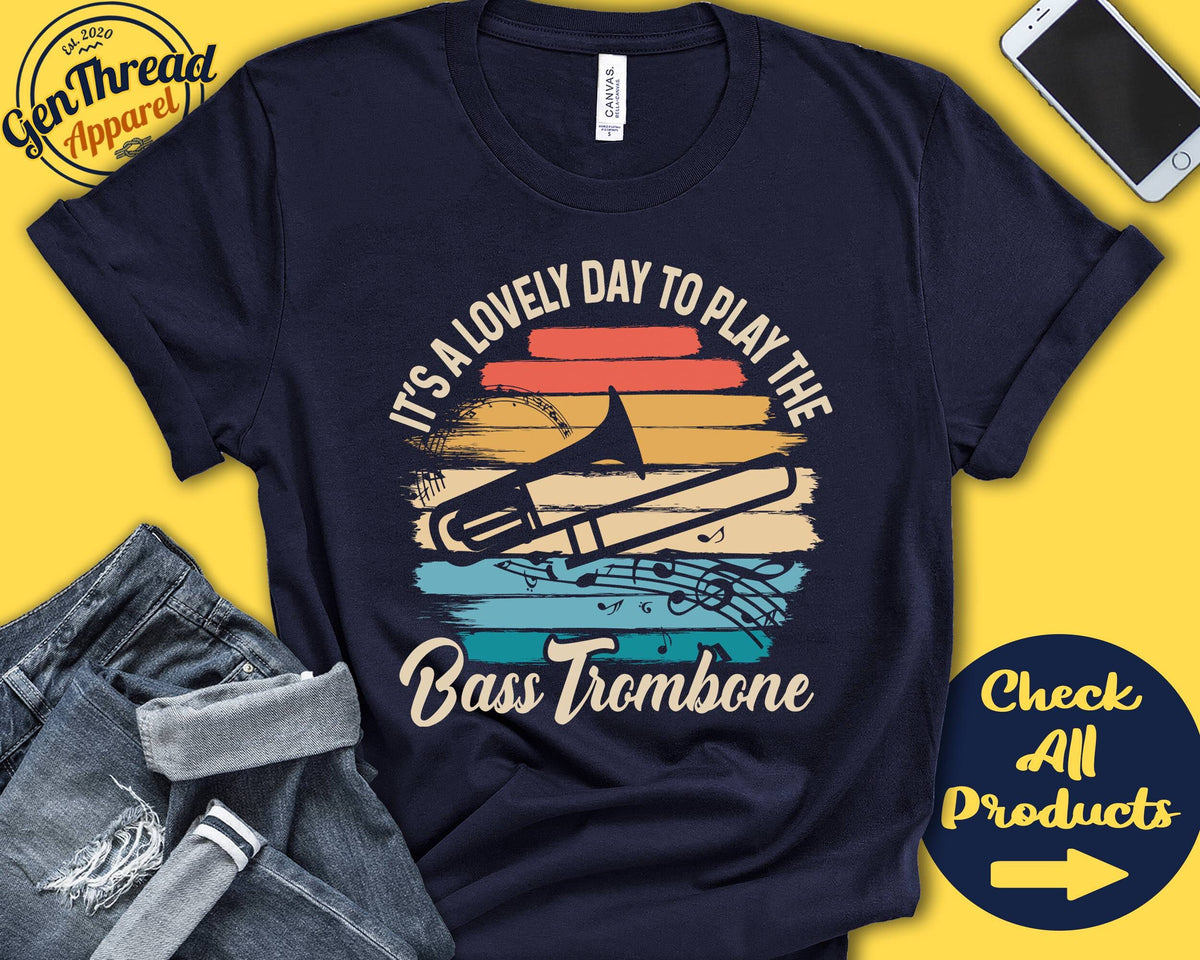 Bass Trombone Player Shirt Bass Trombone Gift Trombonist Marching Band Musician Music Lovely Day Tank Hoodie A2435 Hoodie – Easygoing Wear · High-Quality Print