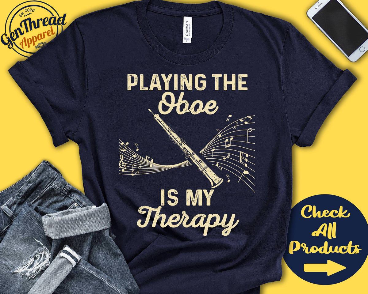 Oboe Player Shirt Oboe Gift Oboiest Gift Tee Wind Musician Music Instrument My Therapy Tank Hoodie A2498 Hoodie – Easygoing Wear · Must-Have Style