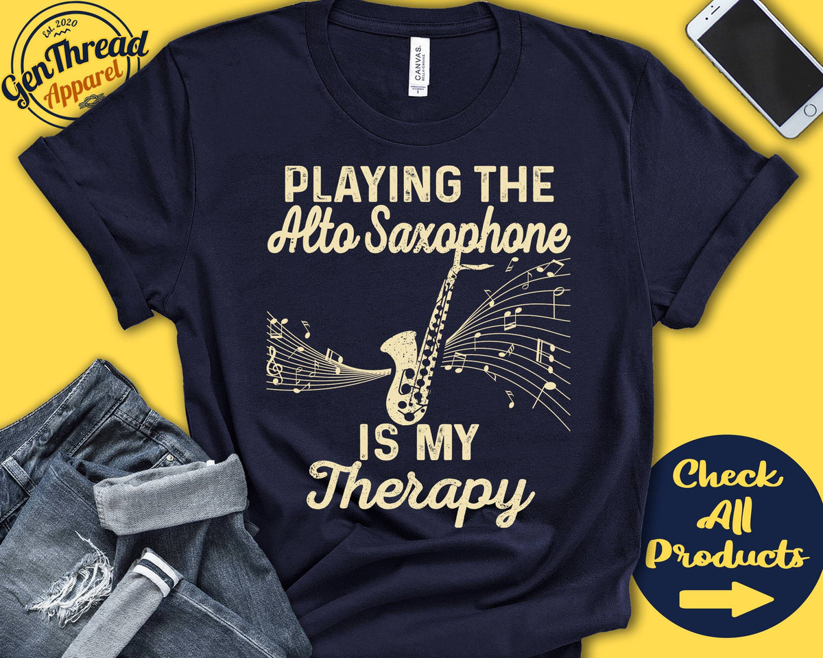 Alto Saxophone Player Shirt Alto Saxophone Gift Saxophonist Sax Player Jazz Musician Music My Therapy Tank Hoodie A2512 Hoodie – Everyday Comfort · High-Quality Print