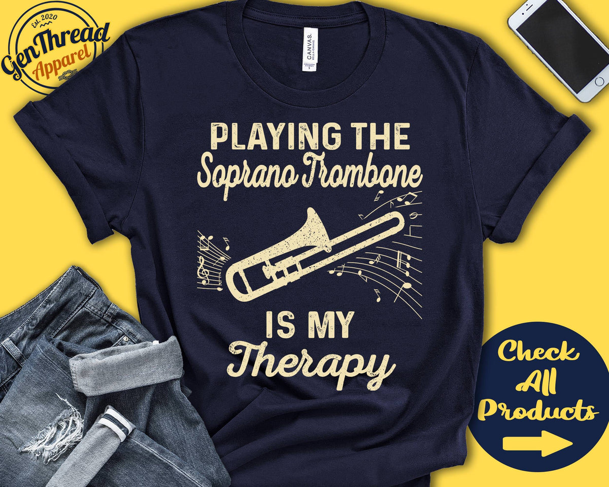 Soprano Trombone Player Shirt Soprano Trombone Gift Trombonist Marching Band Musician Music My Therapy Tank Hoodie A2517 Hoodie – Fan Favorite · Perfect For Daily Wear