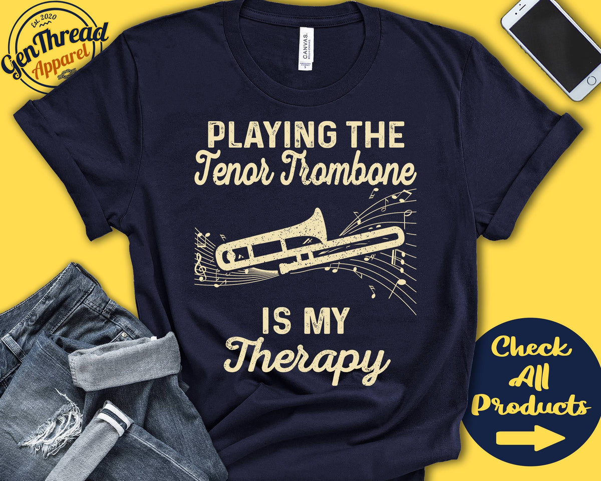 Tenor Trombone Player Shirt Tenor Trombone Gift Trombonist Marching Band Musician Music My Therapy Tank Hoodie A2519 Hoodie – Warm & Stylish · Must-Have Style