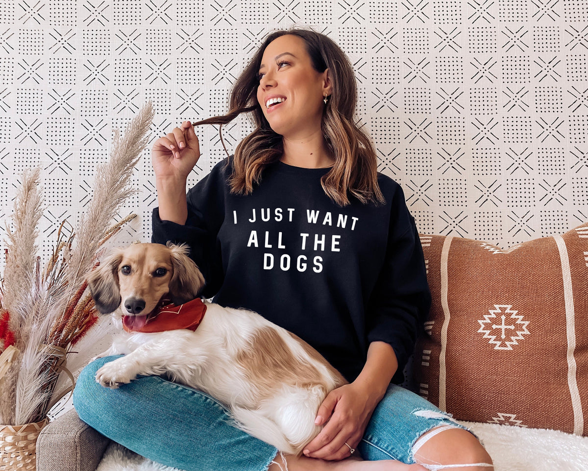 I Just Want All The Dogs Sweatshirt All The Dogs Womens Dog Sweatshirt Dog Lover Gift Dog Owner Sweater Sweatshirt – Everyday Comfort · Perfect For Daily Wear