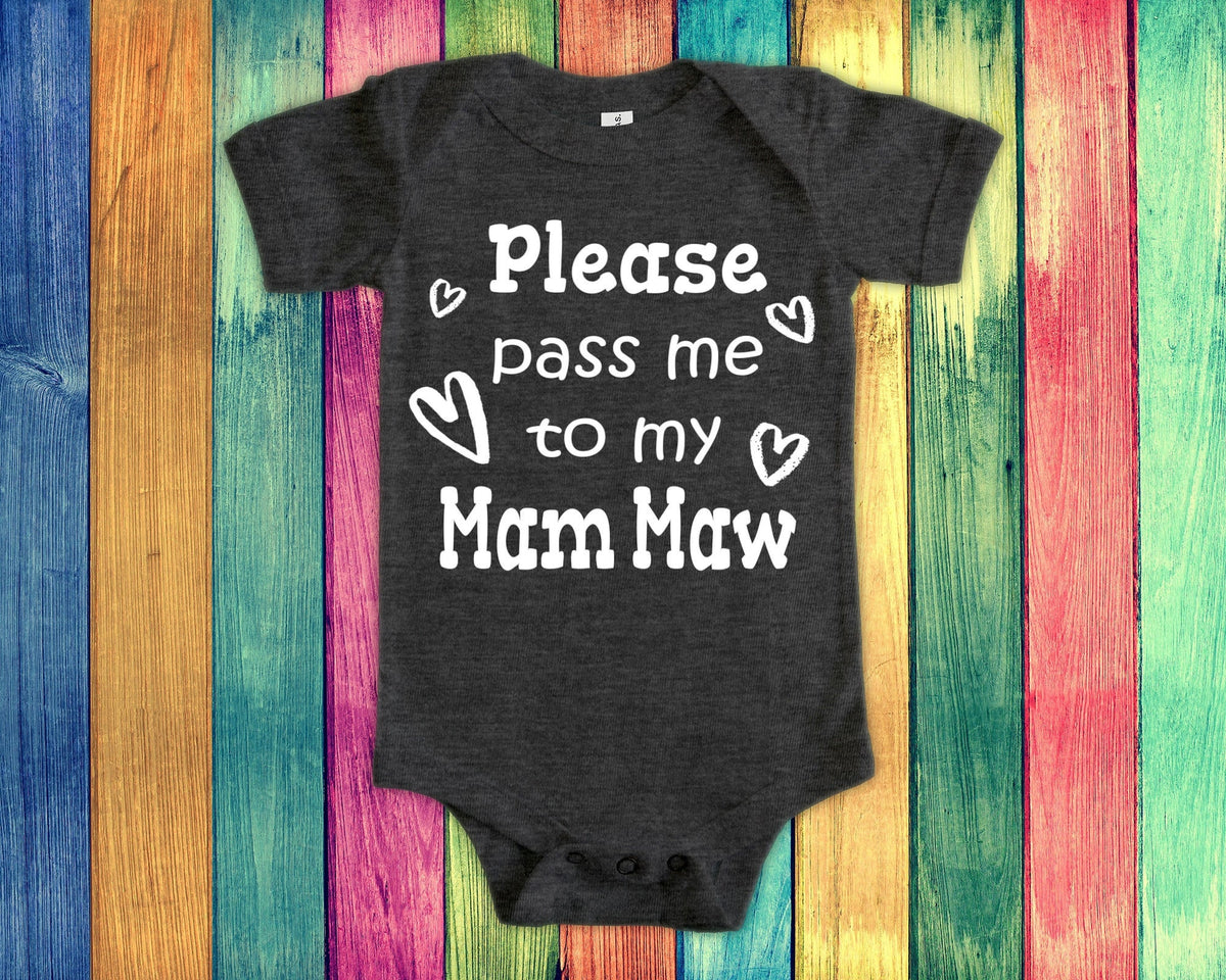Pass Me To Mam Maw Cute Grandma Baby Bodysuit Tshirt or Toddler Shirt Special Grandmother Gift or Pregnancy Announcement Graphic Tee – Warm & Stylish · High-Quality Print