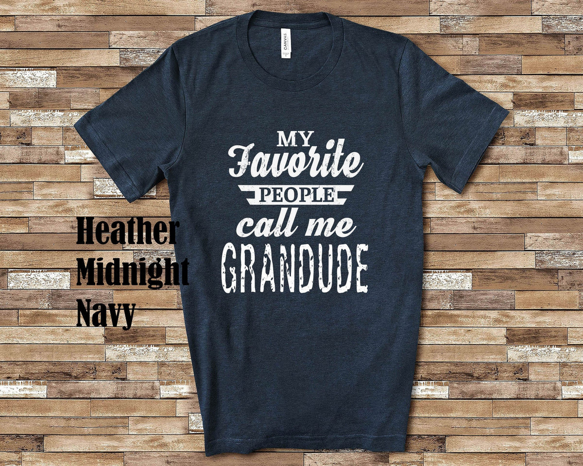 My Favorite People Grandude Tshirt Long Sleeve Shirt Sweatshirt or Tank Top Special Grandfather Father39s Day Christmas Birthday Gift Sweatshirt – Soft Feel · Must-Have Style