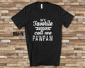 My Favorite People Call Me PawPaw Tshirt Long Sleeve Shirt Sweatshirt or Tank Top Special Grandfather Father39s Day Christmas Birthday Gift Sweatshirt – Easygoing Wear · High-Quality Print