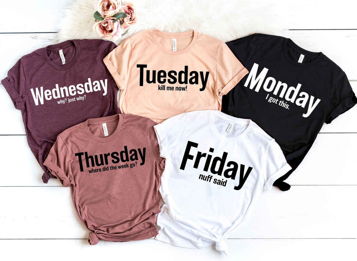 Funny Days of the Week Shirt Sarcastic Shirts Motivational Shirt Monday to Friday Shirts Matching Shirt Gift for Best Friend Graphic Tee – Bold Style · Top Pick For Any Outfit