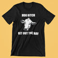 Cow Shirt Funny Cow Gift Cow Lover Present Dairy Farmer Gift Cattle Rancher Gift Moo Bitch Get Out The Hay Unisex Tee Graphic Tee – Bold Style · Top Pick For Any Outfit