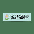 Leftist Bumper Sticker Pay Teachers More Money Social Justice Sticker Empower Women Feminist Teacher Sticker Human Rights Graphic Tee – Fan Favorite · Top Pick For Any Outfit