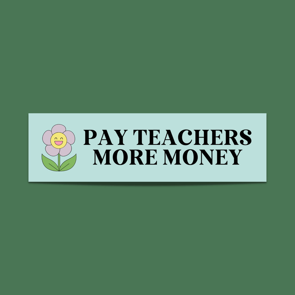 Leftist Bumper Sticker Pay Teachers More Money Social Justice Sticker Empower Women Feminist Teacher Sticker Human Rights Graphic Tee – Fan Favorite · Top Pick For Any Outfit