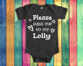 Pass Me To Lolly Cute Grandma Baby Bodysuit Tshirt or Toddler Shirt Special Grandmother Gift or Pregnancy Announcement Graphic Tee – Soft Feel · Great Gift For Fans