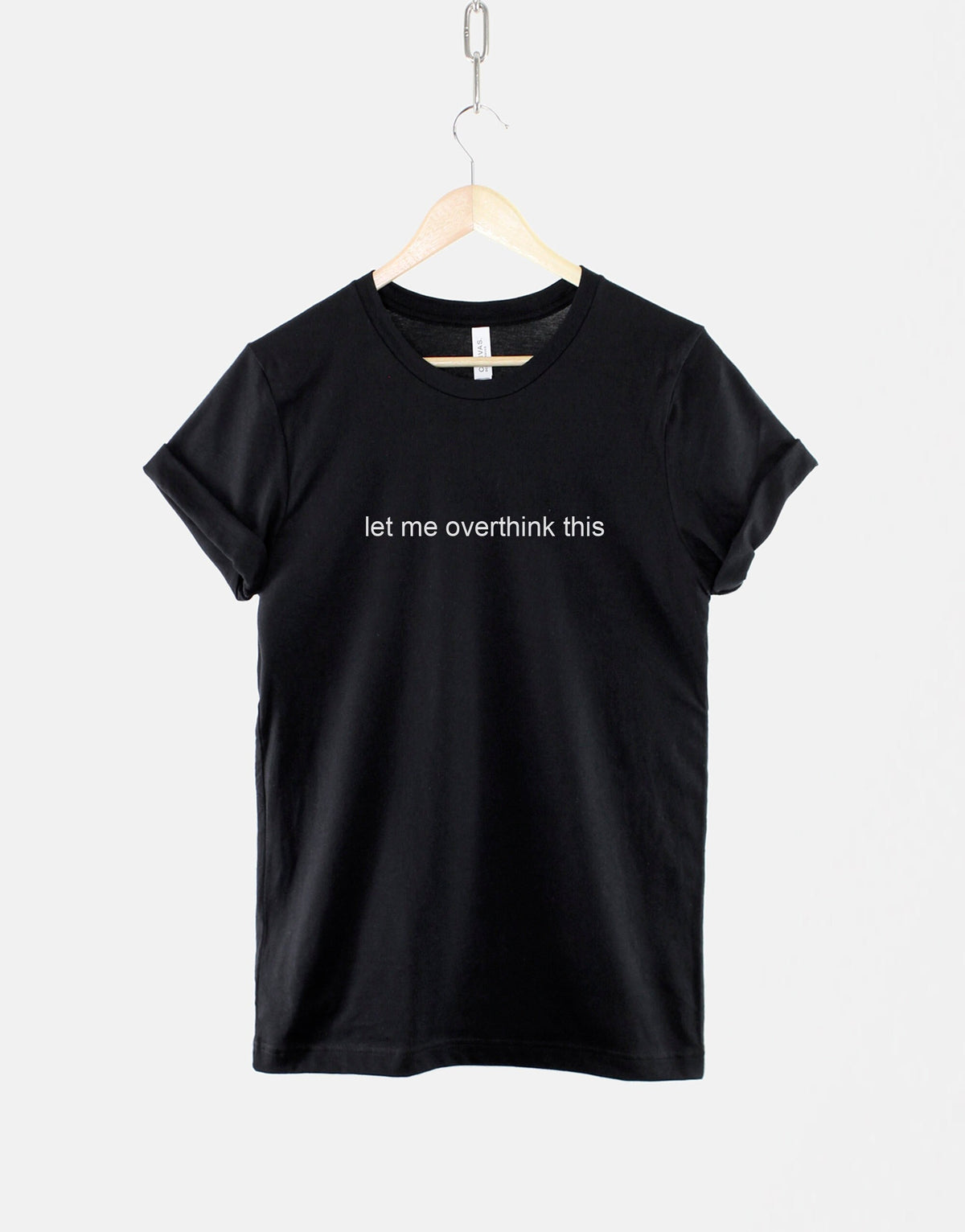 Let Me Overthink This TShirt Socially Awkward TShirt Ovethinking TShirt Funny Womens Slogan TShirt Awkward Geeky TShirt Graphic Tee – Bold Style · Must-Have Style